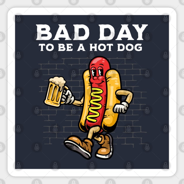 Bad Day To Be A Hot Dog Magnet by GoshWow®
